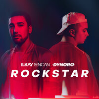 Ilkay Sencan & Dynoro - Rockstar