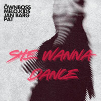 She Wanna Dance