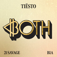 Tiësto & BIA & 21 Savage - BOTH (with 21 Savage)