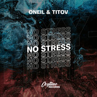 ONEIL & TITOV - No Stress