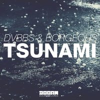 Dvbbs & Borgeous - Tsunami