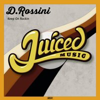 D.Rossini - Keep On Rockin'