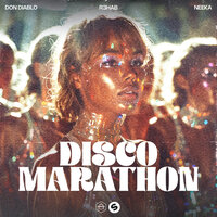 Don Diablo & R3HAB & Neeka - Disco Marathon