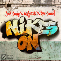 Joel Corry & Majestic & Ron Carroll - Nikes On