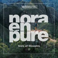 Nora En Pure - Train of Thoughts