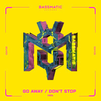 Go Away / Don't Stop
