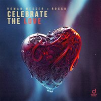 Roman Messer & Rocco - Celebrate the Love