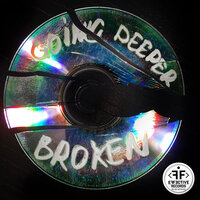 Going Deeper - Broken