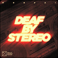 Deaf by Stereo